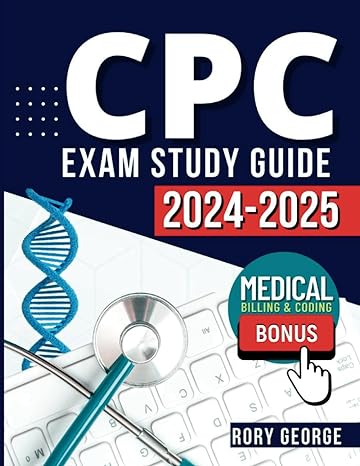 cpc exam study guide 2024 2025 be prepared to excel tests qanda medical billing and coding extra content 1st