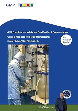 gmp compliance at validation qualification and documentation with practical case studies and templates for