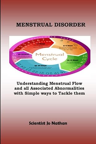 menstrual disorders understanding menstrual flow and all associated abnormalities with simple ways to tackle