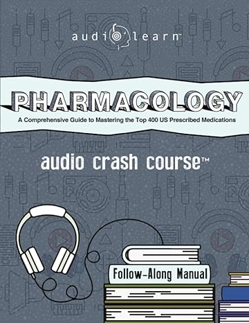 pharmacology audio crash course a comprehensive guide to mastering the top 400 us prescribed medications 1st