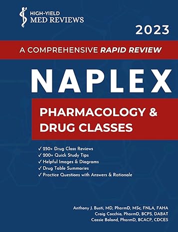 2023 naplex pharmacology and drug classes a comprehensive rapid review book 2 of 3 2023rd edition high yield