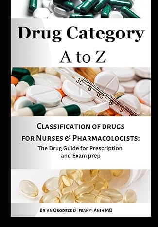 drug category a to z classification of drugs for nurses and pharmacologists the drug guide for prescription