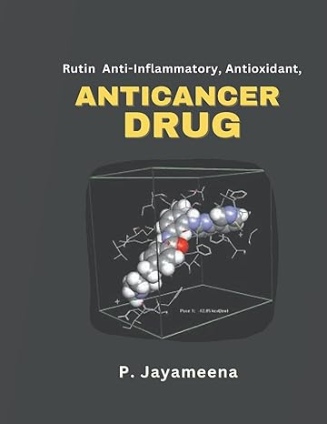 rutin anti inflammatory antioxidant anticancer drug 1st edition p jayameena b0crdcqqtg, 979-8223001812