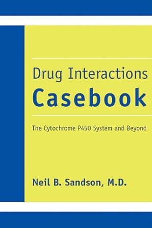 drug interactions casebook the cytochrome p450 system and beyond 1st edition m d sandson, neil b ,kelly l