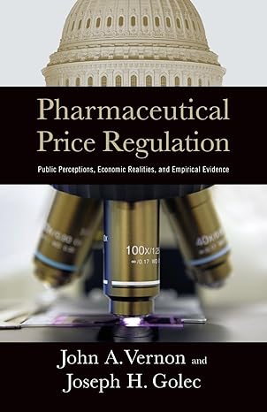 pharmaceutical price regulation public perception economic realities and empirical evidence 1st edition john
