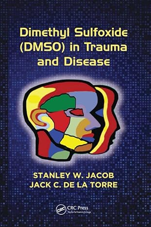 dimethyl sulfoxide in trauma and disease 1st edition stanley w jacob ,jack c de la torre 1138894621,
