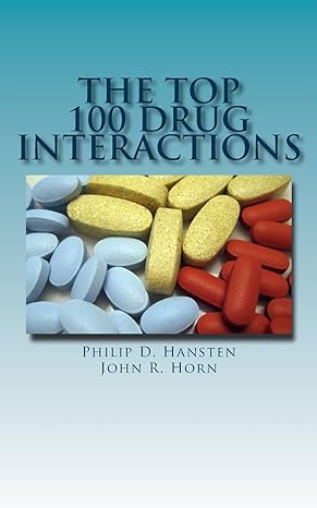 the top 100 drug interactions 2014 a guide to patient management 1st edition philip d hansten ,john r horn
