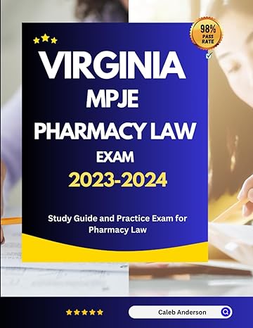 virginia mpje pharmacy law exam 2023 2024 study guide and practice exam for pharmacy law 1st edition caleb