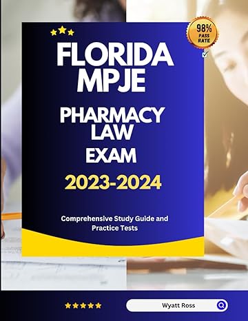 florida mpje pharmacy law exam 2023 2024 comprehensive study guide and practice tests 1st edition wyatt ross
