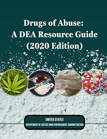 drugs of abuse a dea resource guide 1st edition united states department of justice drug enforcement
