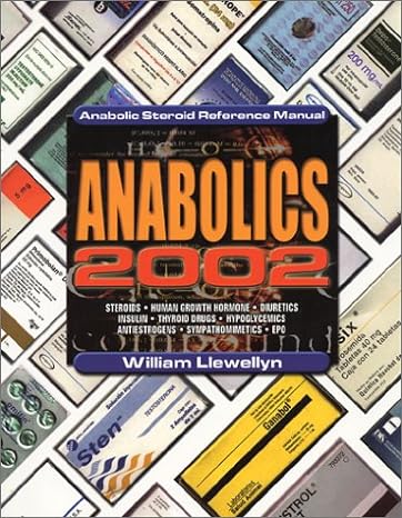 anabolics 2002 2nd edition william llewellyn 0967930413, 978-0967930411