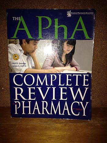 the apha complete review for pharmacy 7th edition dick r gourley ,iii eoff, james c 1582121451, 978-1582121451