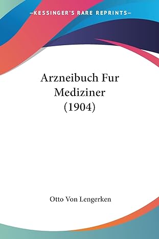 arzneibuch fur mediziner 1st edition otto von lengerken 1161018751, 978-1161018752