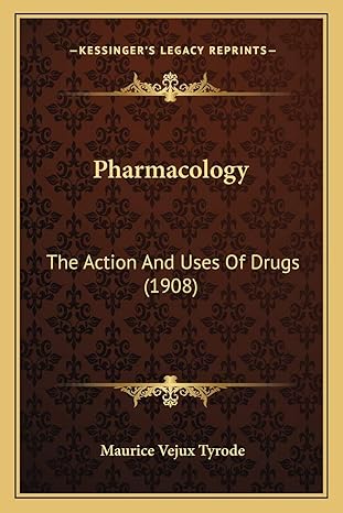 pharmacology the action and uses of drugs 1st edition maurice vejux tyrode 1166985458, 978-1166985455