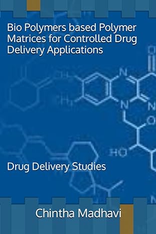 bio polymers based polymer matrices for controlled drug delivery applications drug delivery studies 1st
