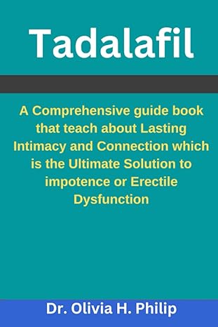 tadalafil a comprehensive guide book that teach about lasting intimacy and connection which is the ultimate