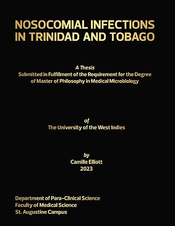 nosocomial infections in trinidad and tobago 1st edition camille elliott b0c63rvm55, 979-8395482914