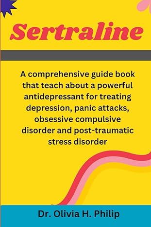 sertraline a comprehensive guide book that teach about a powerful antidepressant for treating depression