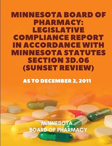 minnesota board of pharmacy legislative compliance report in accordance with minnesota statutes section 3d 06