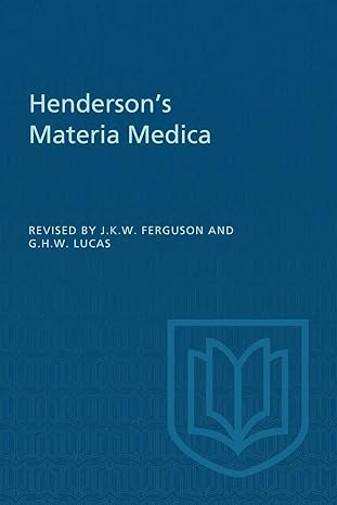 hendersons materia medica 1st edition james fergusongeorge lucas 1487598513, 978-1487598518