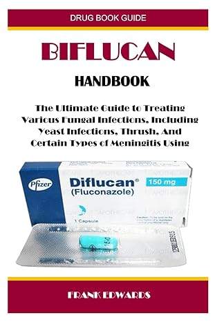 biflucan handbook the ultimate guide to treating various fungal infections including yeast infections thrush