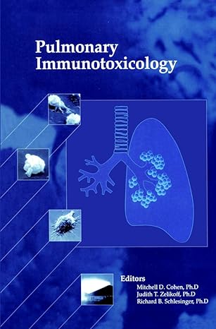 pulmonary immunotoxicology 1st edition mitchell d cohen ,judith t zelikoff ,richard b schlesinger 1461370469,