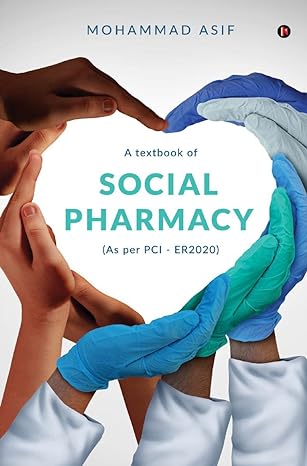 a textbook of social pharmacy 1st edition mohammad asif b0b3xs32cy, 979-8887043753