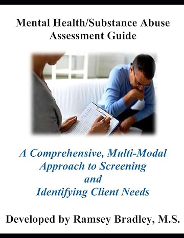 mental health/substance abuse assessment guide a comprehensive multi modal approach to screening and
