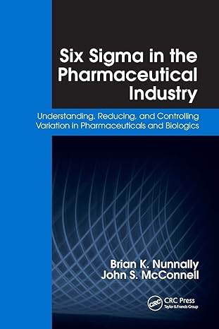 six sigma in the pharmaceutical industry understanding reducing and controlling variation in pharmaceuticals