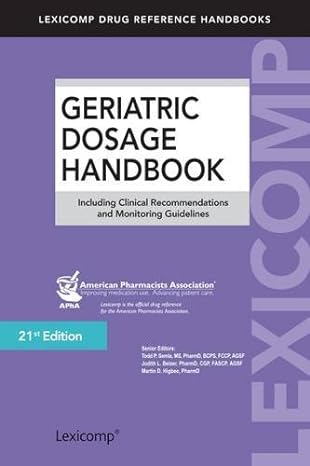geriatric dosage handbook including clinical recommendations and monitoring guidelines 21st edition lexicomp
