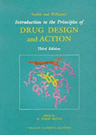 smith and williams introduction to the principles of drug design and action 3rd edition h john smith ,hywel