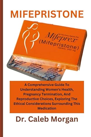 mifepristone a comprehensive guide to understanding womens health pregnancy termination and reproductive