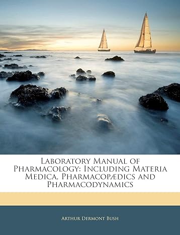 laboratory manual of pharmacology including materia medica pharmacopaedics and pharmacodynamics 1st edition