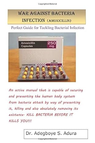 war against bacteria infection perfect guide for tackling bacterial infection 1st edition dr adegboye s adura