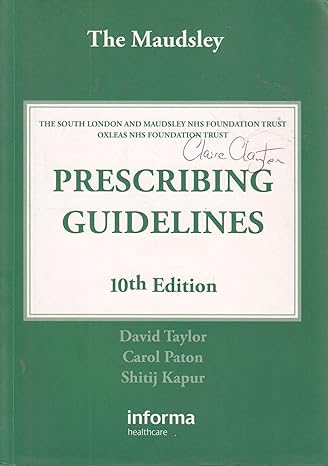 the maudsley prescribing guidelines 10th edition david taylor ,carol paton ,shitij kapur 1841846996,