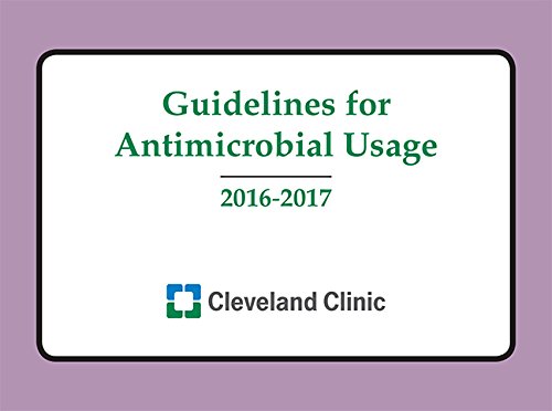 guidelines for antimicrobial usage 2016 2017 2016th-2017th edition cleveland clinic 1943236070, 978-1943236077