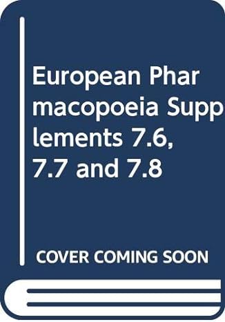 european pharmacopoeia supplements 7 6 7 7 and 7 8 1st edition council of europe 9287172188, 978-9287172181