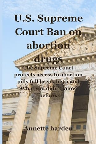 u s supreme court ban on abortion drugs the supreme court protects access to abortion pills full breakdown