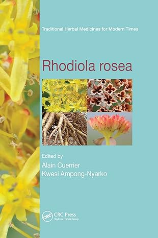 rhodiola rosea 1st edition alain cuerrier ,kwesi ampong nyarko 0367378078, 978-0367378073