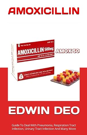 amoxicillin guide to deal with pneumonia respiration tract infection urinary tract infection and many more