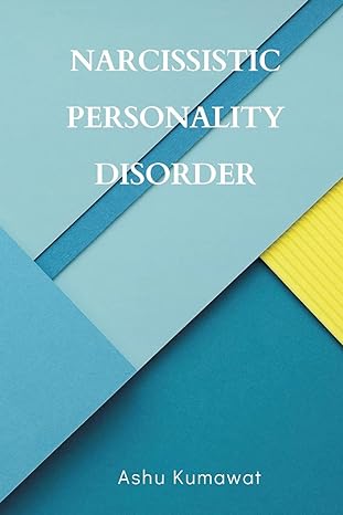 narcissistic personality disorder 1st edition ashu kumawat 9357333509, 978-9357333504