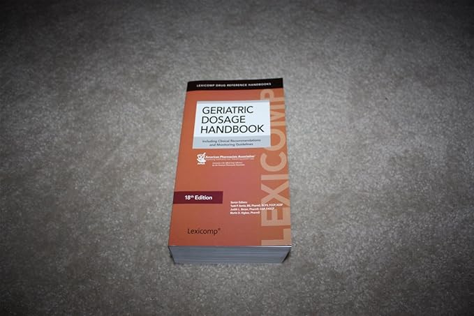 geriatric dosage handbook 2013 including clinical recommendations and monitoring guidelines 18th edition todd