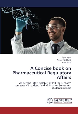 a concise book on pharmaceutical regulatory affairs as per the latest syllabus of pci for b pharm semester