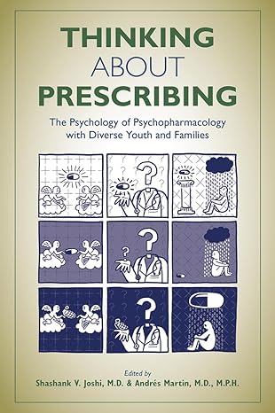 thinking about prescribing the psychology of psychopharmacology with diverse youth and families 1st edition