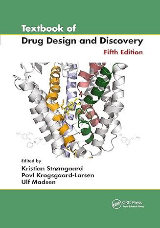 textbook of drug design and discovery 5th edition kristian stromgaard ,povl krogsgaard larsen ,ulf madsen