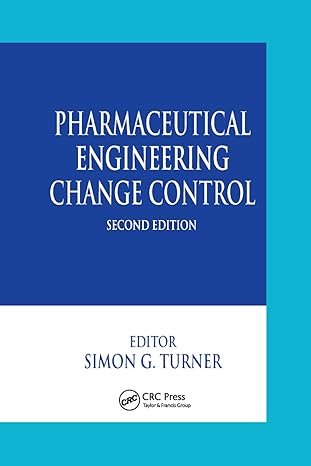 pharmaceutical engineering change control 2nd edition simon g turner 036739474x, 978-0367394745