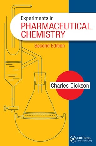 experiments in pharmaceutical chemistry 2nd edition charles dickson 1482225085, 978-1482225082