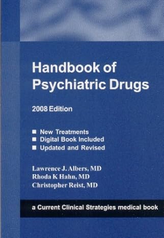 handbook of psychiatric drugs 2008th edition lawrence j ,m d albers ,rhoda k ,m d hahn ,christopher ,m d