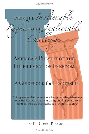 from the inalienable rights to the inalienable challenge americas pursuit of the fulfillment of freedom a