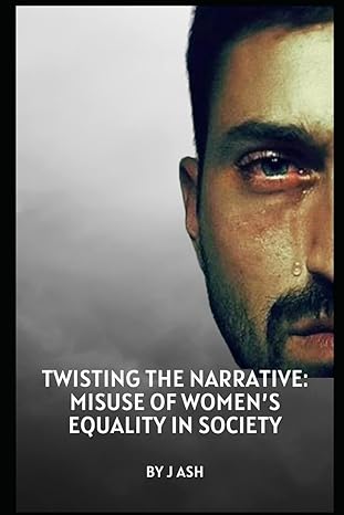 Twisting The Narrative Misuse Of Womens Equality In Society